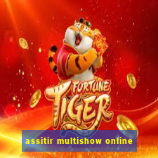 assitir multishow online